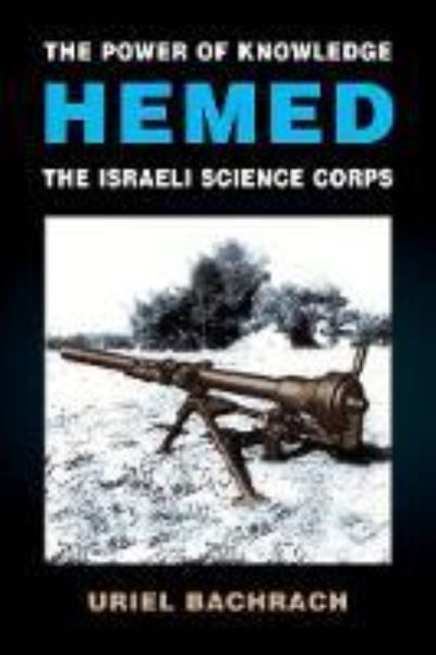 Cover for Uriel Bachrach · The Power of Knowledge - HEMED: The Israeli Science Corps (Paperback Book) (2016)