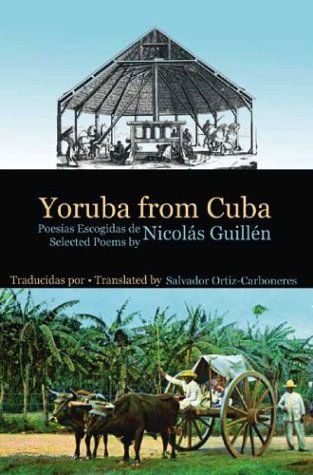 Cover for Nicolas Guillen · Yoruba from Cuba: Selected Poems of Nicolas Guillen (Paperback Book) [Bilingual edition] (2005)