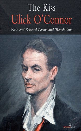 Cover for Ulick O'Connor · The Kiss: New and Selected Poems and Translations (Paperback Book) (2008)