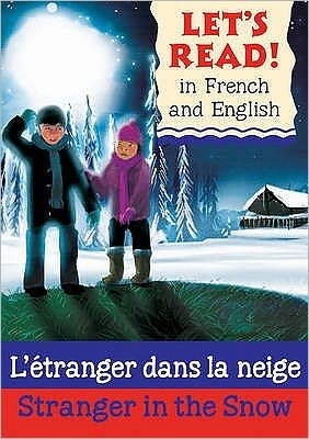 Cover for Lynne Benton · Stranger in the Snow / L'etranger dans la neige - Let's Read in French and English (Pocketbok) (2010)