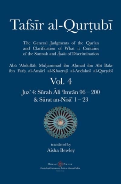 Cover for Abu 'abdullah Muhammad Al-Qurtubi · Tafsir al-Qurtubi Vol. 4: Juz' 4: S&amp;#363; rah &amp;#256; li 'Imr&amp;#257; n 96 - S&amp;#363; rat an-Nis&amp;#257; ' 1 - 23 - Tafsir Al-Qurtubi (Gebundenes Buch) (2020)