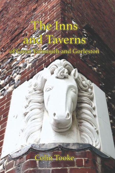 Cover for Colin Tooke · Inns and Taverns of Great Yarmouth and Gorleston (Book) (2022)