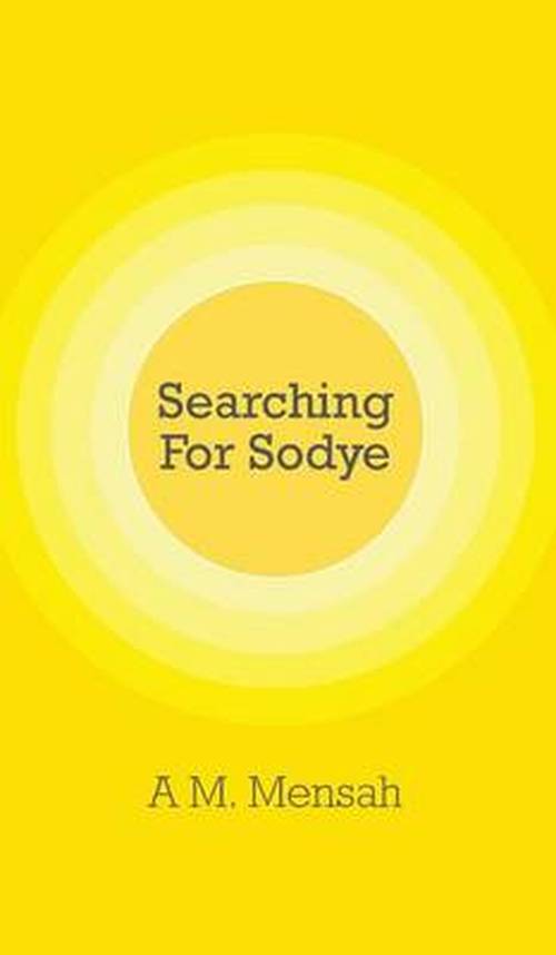 Cover for A. M. Mensah · Searching for Sodye (Hardcover Book) (2013)