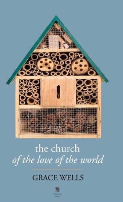 Cover for Dedalus Press · The Church of the Love of the World (Hardcover bog) (2022)