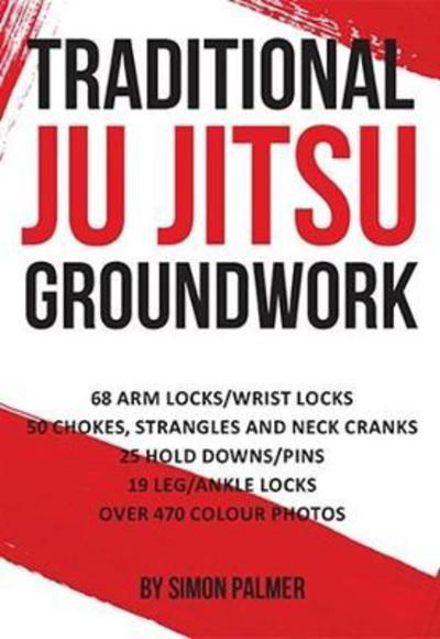 Cover for Simon Palmer · Traditional Ju Jitsu Groundwork (Paperback Book) (2017)