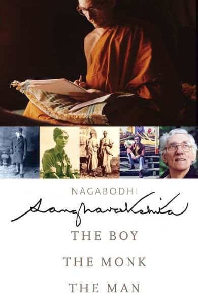 Cover for Nagabodhi · Sangharakshita: The Boy, the Monk, the Man (Paperback Book) (2023)
