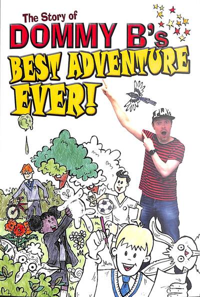 Best Adventure Ever! - Dommy B - Kirjat - Flapjack Press - 9781916147973 - maanantai 15. maaliskuuta 2021