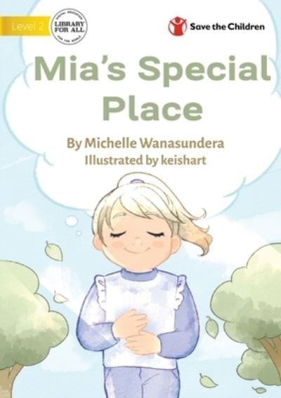 Cover for Michelle Wanasundera · Mia's Special Place (Book) (2022)