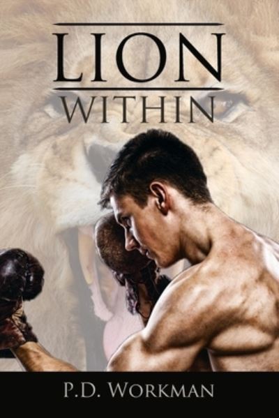 Cover for P D Workman · Lion Within (Paperback Book) (2017)