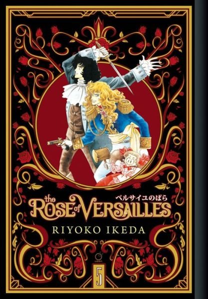 Cover for Ryoko Ikeda · The Rose of Versailles Volume 5 (Hardcover Book) (2021)