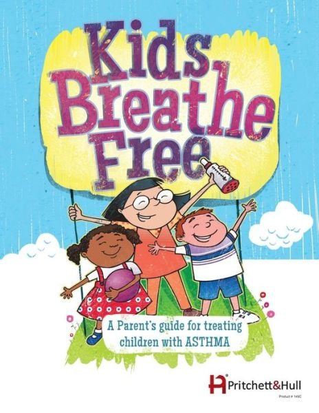 Cover for Hull, Pritchett &amp; · Kids Breathe Free (145c): a Parents' Guide for Treating Children with Asthma (Pocketbok) (2015)