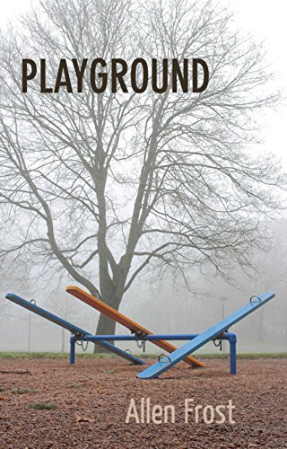 Cover for Frost, Allen (Western Washington University Library) · Playground (Pocketbok) (2014)