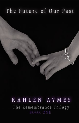 Cover for Kahlen Aymes · The Future of Our Past (Paperback Bog) (2012)