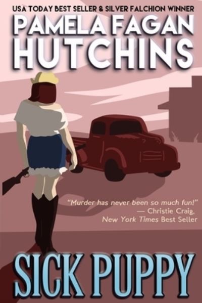 Sick Puppy (Maggie #2): A What Doesn't Kill You Romantic Mystery - What Doesn't Kill You - Pamela Fagan Hutchins - Libros - Skipjack Publishing - 9781939889973 - 5 de marzo de 2019