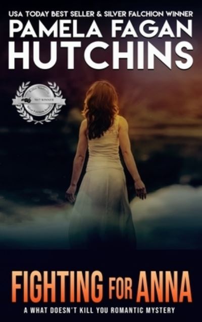 Cover for Pamela Fagan Hutchins · Fighting for Anna (Michele Lopez Hanson #2) (Gebundenes Buch) (2021)