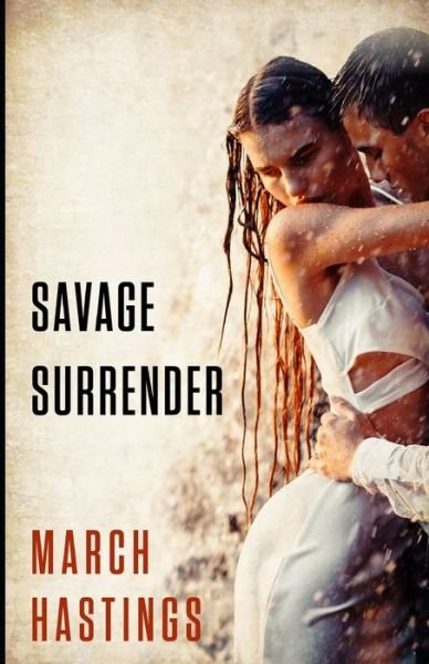 Cover for March Hastings · Savage Surrender (Paperback Book) (2021)