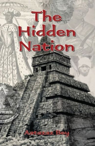 Cover for Aatazaz Bazile Bey · The Hidden Nation (Pocketbok) (2022)