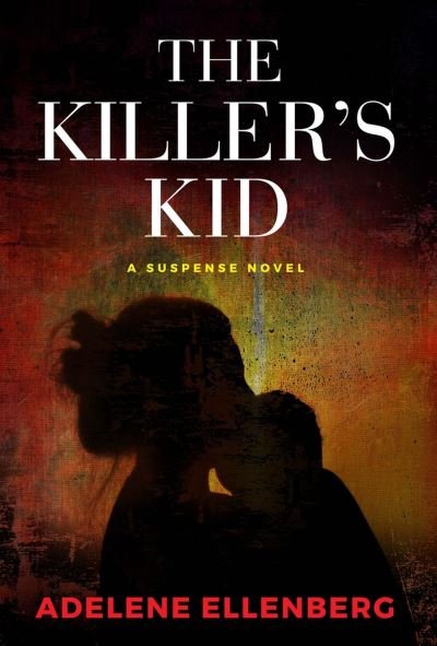 Cover for Adelene Ellenberg · Killer's Kid (Book) (2023)