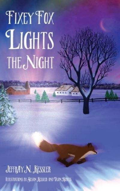 Cover for JeffrAy N. Kessler · Fixey Fox Lights the Night (Book) (2023)