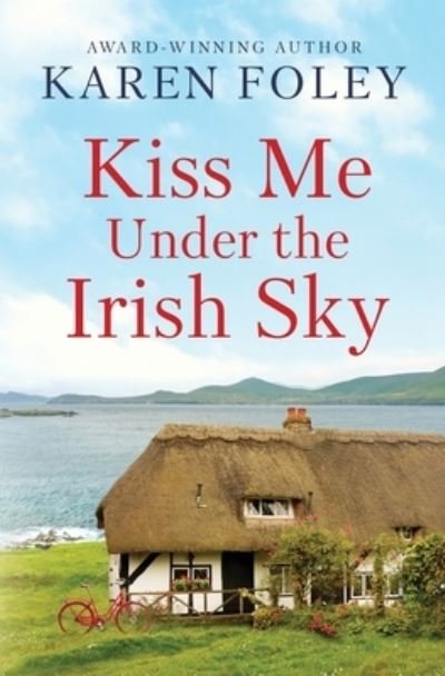 Karen Foley · Kiss Me under the Irish Sky (Book) (2023)