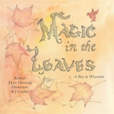 Cover for J Lee Fleming · Magic in the Leaves (Taschenbuch) (2019)