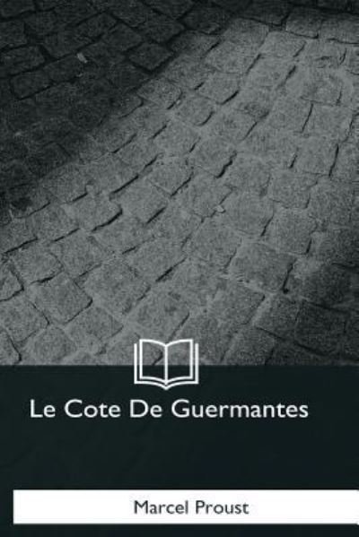 Cover for Marcel Proust · Le Cote De Guermantes (Taschenbuch) (2017)