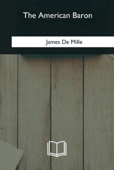 Cover for James De Mille · The American Baron (Paperback Book) (2018)