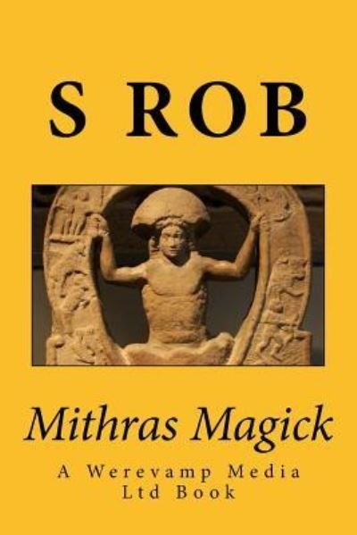 Cover for S Rob · Mithras Magick (Paperback Book) (2017)