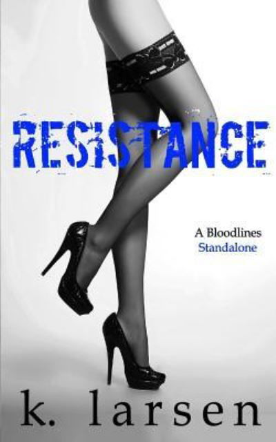 K Larsen · Resistance (Paperback Bog) (2018)