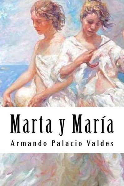 Cover for Armando Palacio Valdes · Marta y María (Paperback Book) (2018)