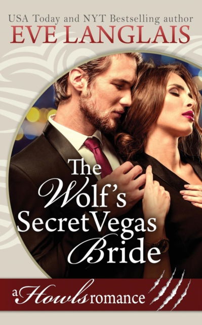 Cover for Eve Langlais · The Wolf's Secret Vegas Bride: Howls Romance (Book) (2018)