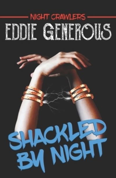 Cover for Eddie Generous · Shackled by Night (Bog) (2022)