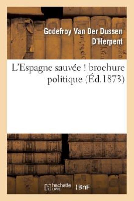 Cover for Van Der Dussen-g · L'espagne Sauvee ! Brochure Politique (Paperback Book) [French edition] (2013)