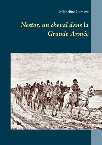 Cover for Cumant · Nestor, un cheval dans la Grande (Buch) (2017)