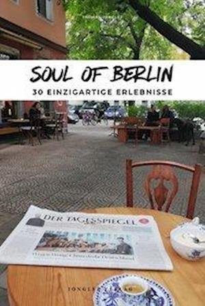 Soul of Berlin - Thomas Jonglez - Bøker - Jonglez - 9782361953973 - 1. mai 2022