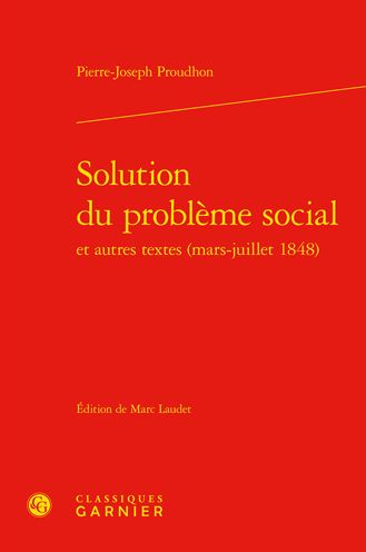 Cover for Pierre-joseph Proudhon · Solution Du Probleme Social Et Autres Textes (Mars-Juillet 1848) (Hardcover Book) (2021)