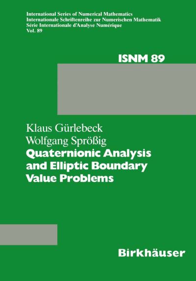 Cover for Gurlebeck · Quaternionic Analysis and Elliptic Boundary Value Problems - International Series of Numerical Mathematics (Paperback Book) [Softcover reprint of the original 1st ed. 1989 edition] (2012)