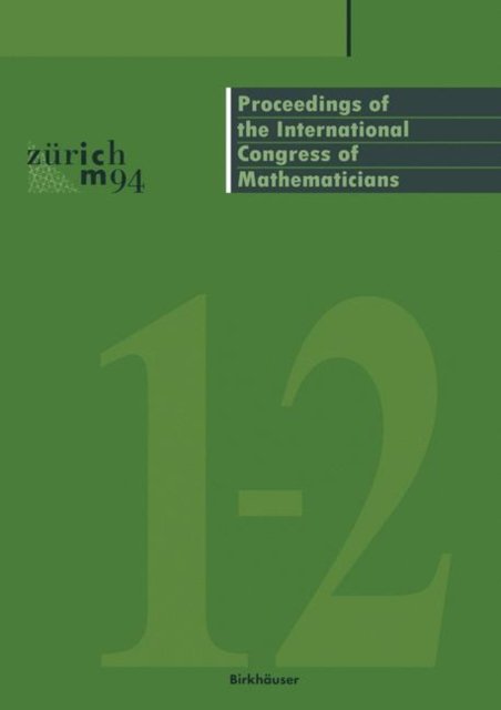 Cover for S D Chatterji · Proceedings of the International Congress of Mathematicians: August 3-11, 1994 Zurich, Switzerland (Paperback Book) [Softcover reprint of the original 1st ed. 1995 edition] (2011)