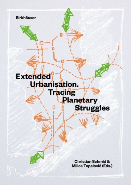 Christian Schmid · Extended Urbanisation: Tracing Planetary Struggles (Paperback Book) (2023)