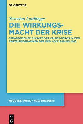 Die Wirkungsmacht der Krise - Laubinger - Bücher -  - 9783110664973 - 20. Juli 2020