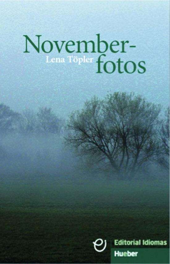 Novemberfotos - Buch mit Audio-CD - Lena Topler - Książki - Max Hueber Verlag - 9783192295973 - 11 września 2015