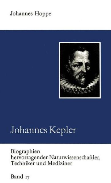 Cover for Johannes Paul Hoppe · Johannes Kepler - Biographien Hevorragender Naturwissenschaftler, Techniker Un (Paperback Bog) (1987)