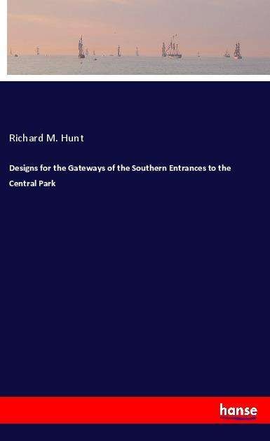 Cover for Hunt · Designs for the Gateways of the So (Bok)