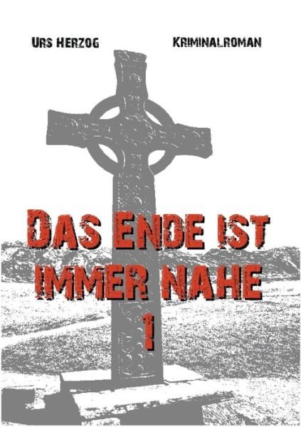 Cover for Herzog · Das Ende ist immer nahe 1 (Buch) (2020)