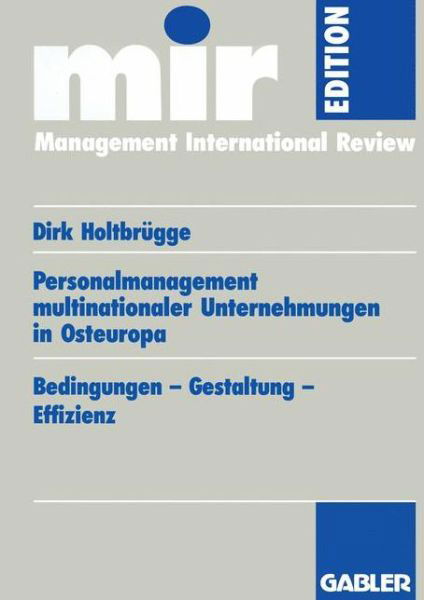 Cover for Dirk Holtbrugge · Personalmanagement Multinationaler Unternehmungen in Osteuropa: Bedingungen - Gestaltung - Effizienz - Mir-Edition (Taschenbuch) [1995 edition] (1995)