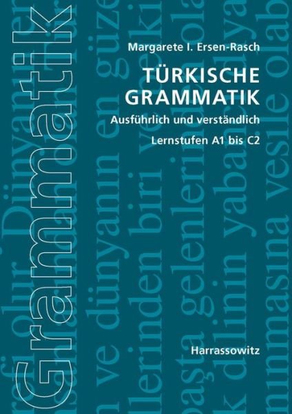 Cover for Margarete I. Ersen-rasch · Türkische Grammatik Ausführlich Und Verständlich Lernstufen A1 Bis C2 (Pocketbok) [Bilingual edition] (2012)