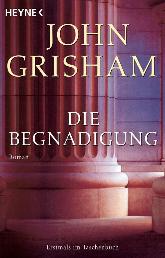 Heyne.43197 Grisham.Begnadigung - John Grisham - Kirjat -  - 9783453431973 - 