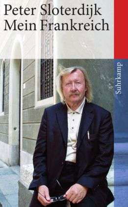 Suhrk.TB.4297 Sloterdijk.Mein Frankreic - Peter Sloterdijk - Books -  - 9783518462973 - 