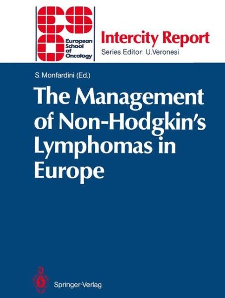 Cover for Silvio Monfardini · The Management of Non-Hodgkin's Lymphomas in Europe - ESO Intercity Report (Paperback Book) (1990)