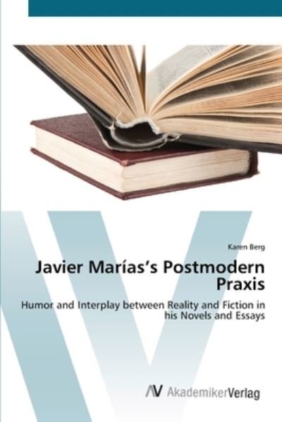 Cover for Berg · Javier Marías s Postmodern Praxis (Bok) (2012)
